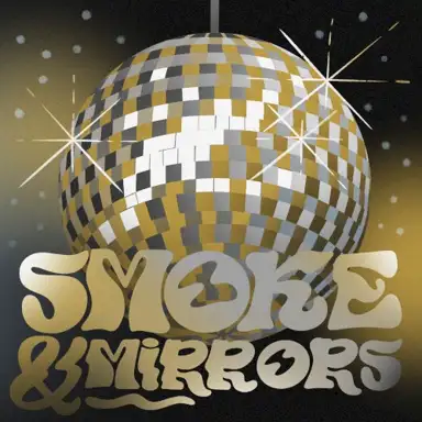 Smoke & Mirrors