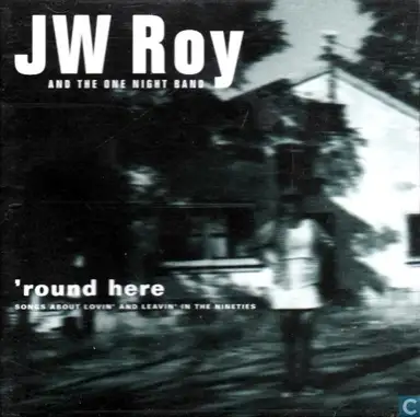 'Round Here - Songs About Lovin' And Leavin' In The Nineties
