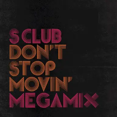 Don’t Stop Movin’ Megamix
