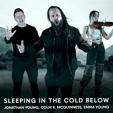 Sleeping In The Cold Below