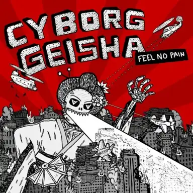 Cyborg Geisha Feel No Pain
