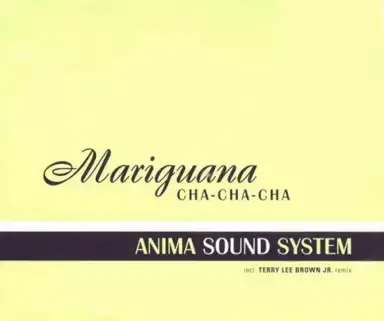 Mariguana Cha‐Cha‐Cha