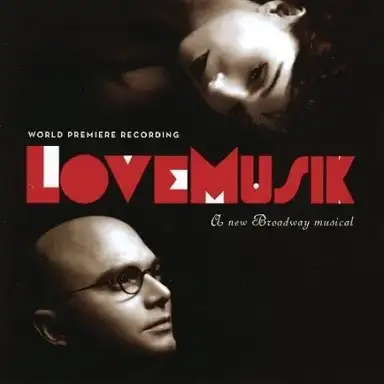 LoveMusik: A New Broadway Musical