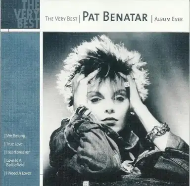 The Very Best Pat Benatar Album Ever