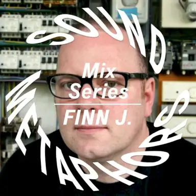 Sound Metaphors Mix Series 14: Finn Johannsen, Pt. 1