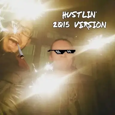 Hustlin (2015 version)