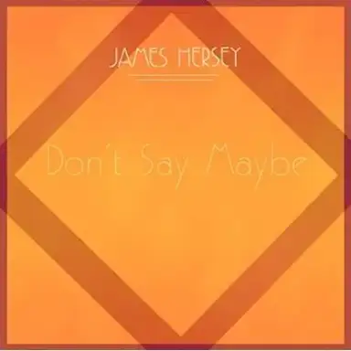 Don't Say Maybe