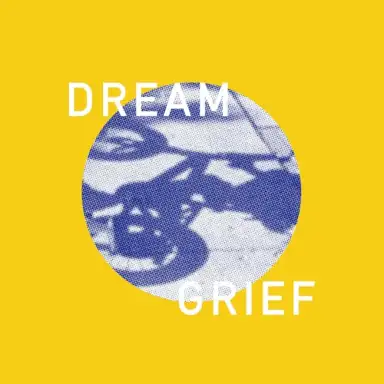 Dream/Grief