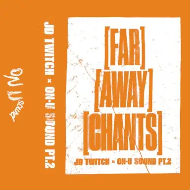 Far Away Chants (On-U Sound Pt.2)
