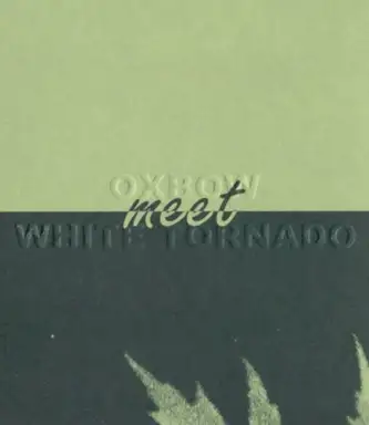 Oxbow Meet White Tornado