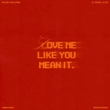 Love Me Like You Mean It (Reimagined)