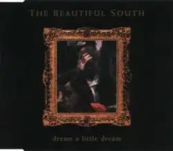 Dream a Little Dream
