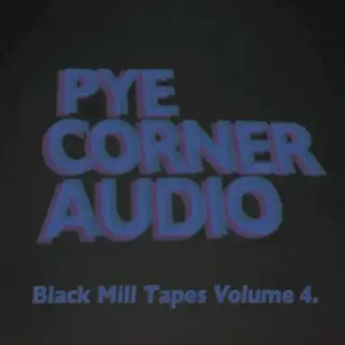 Black Mill Tapes, Volume 4: Dystopian Vectors