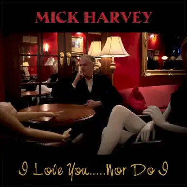 I Love You… Nor Do I (Je t’aime… moi non plus)
