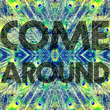 Come Around