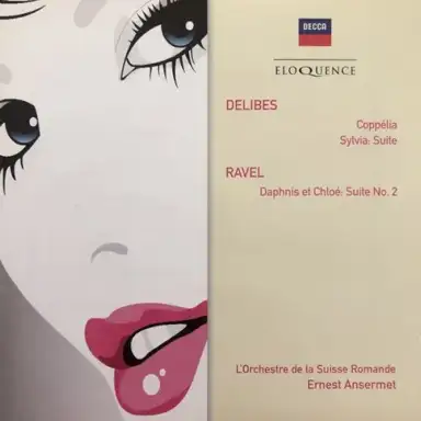 Delibes: Coppélia / Sylvia Suite / Ravel: Daphnis et Chloé Suite No. 2