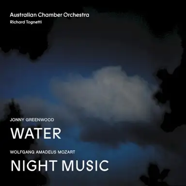 Jonny Greenwood Water, Wolfgang Amadeus Mozart Night Music