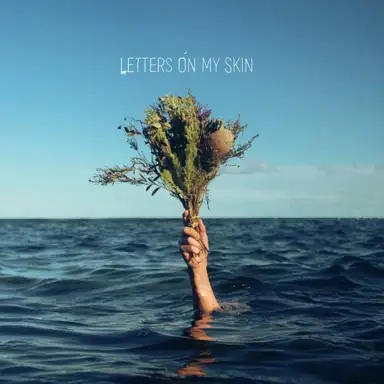 Letters on My Skin