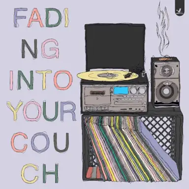 Fading Into Your Couch