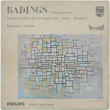 Electronic Music: Badings: Capriccio For Violin And Two Sound Tracks / Badings: Genese / Badings: Evolutions / Raaijmakers: Contrasts