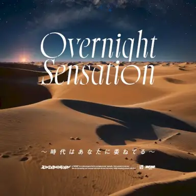 Overnight Sensation 〜時代はあなたに委ねてる〜