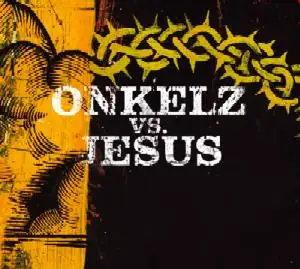 Onkelz vs. Jesus