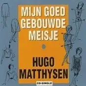 Mijn goed gebouwde meisje / Ik hak hem af