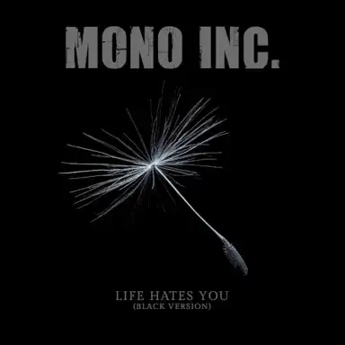 Life Hates You (Black Version)