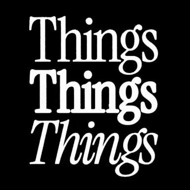 Things Things Things