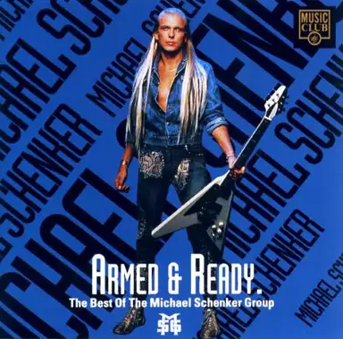Armed & Ready. The Best of the Michael Schenker Group