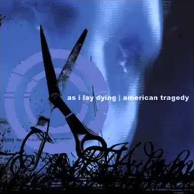 As I Lay Dying / American Tragedy
