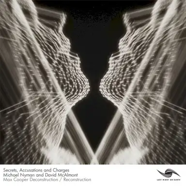 Secrets, Accusations and Charges (Max Cooper Reconstructions)