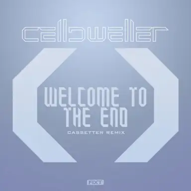 Welcome to the End (Cassetter remix)
