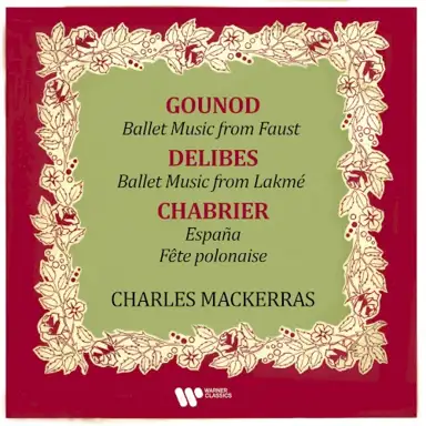 Ballet Music from Gounod's Faust & Delibes' Lakmé / Chabrier: España / Fête polonaise
