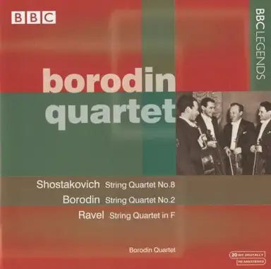 Shostakovich: String Quartet no. 8 / Borodin: String Quartet no. 2 / Ravel: String Quartet in F