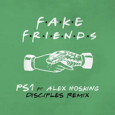 Fake Friends (Disciples remix)