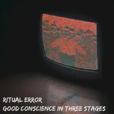 Good Conscience in Three Stages