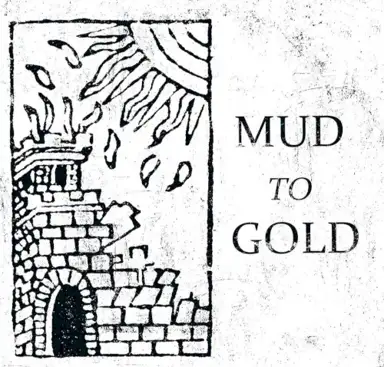 Mud to Gold
