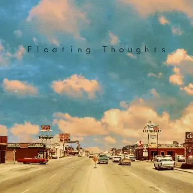 Floating Thoughts