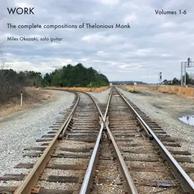 Work: The Complete Compositions of Thelonious Monk, Volumes 1-6
