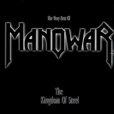 The Kingdom of Steel: The Very Best Of