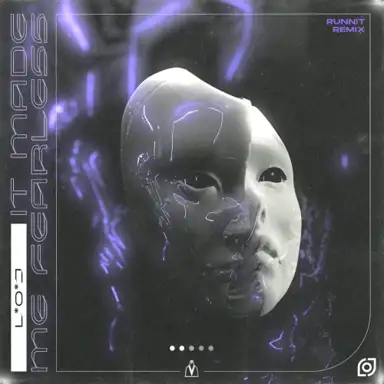 It Made Me Fearless (Runnit remix)
