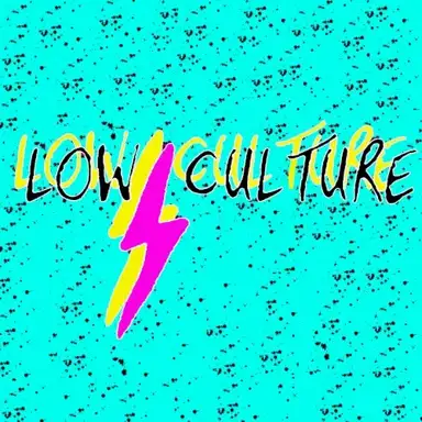 Low Culture