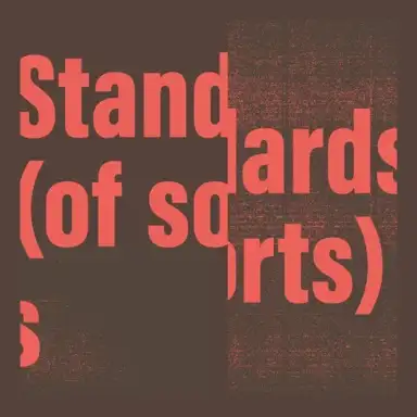 Standards (of Sorts)