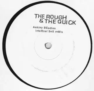 The Rough & The Quick