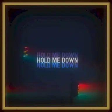 Hold Me Down