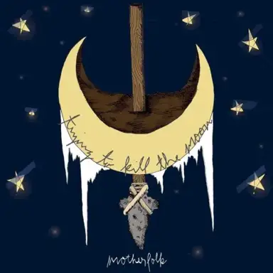 Trying To Kill The Moon