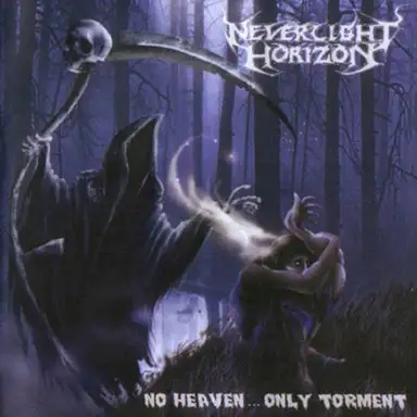 No Heaven... Only Torment
