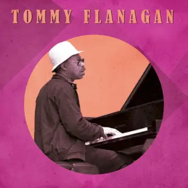 Presenting Tommy Flanagan