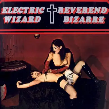 Electric Wizard / Reverend Bizarre